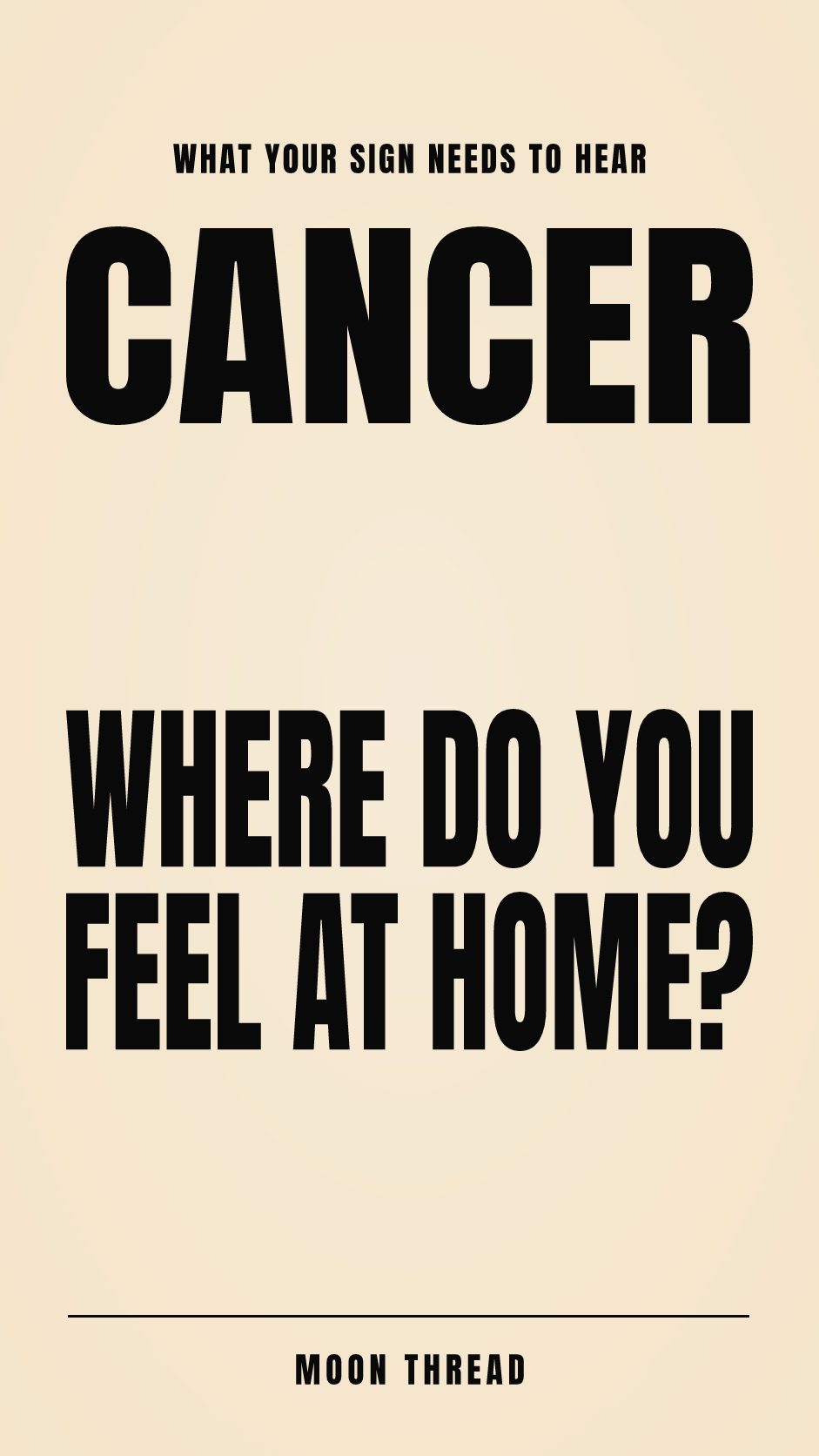 Pastel portrait poster with Cancer and the question 'WHERE DO YOU FEEL AT HOME?' in bold black text. Moon Thread.
