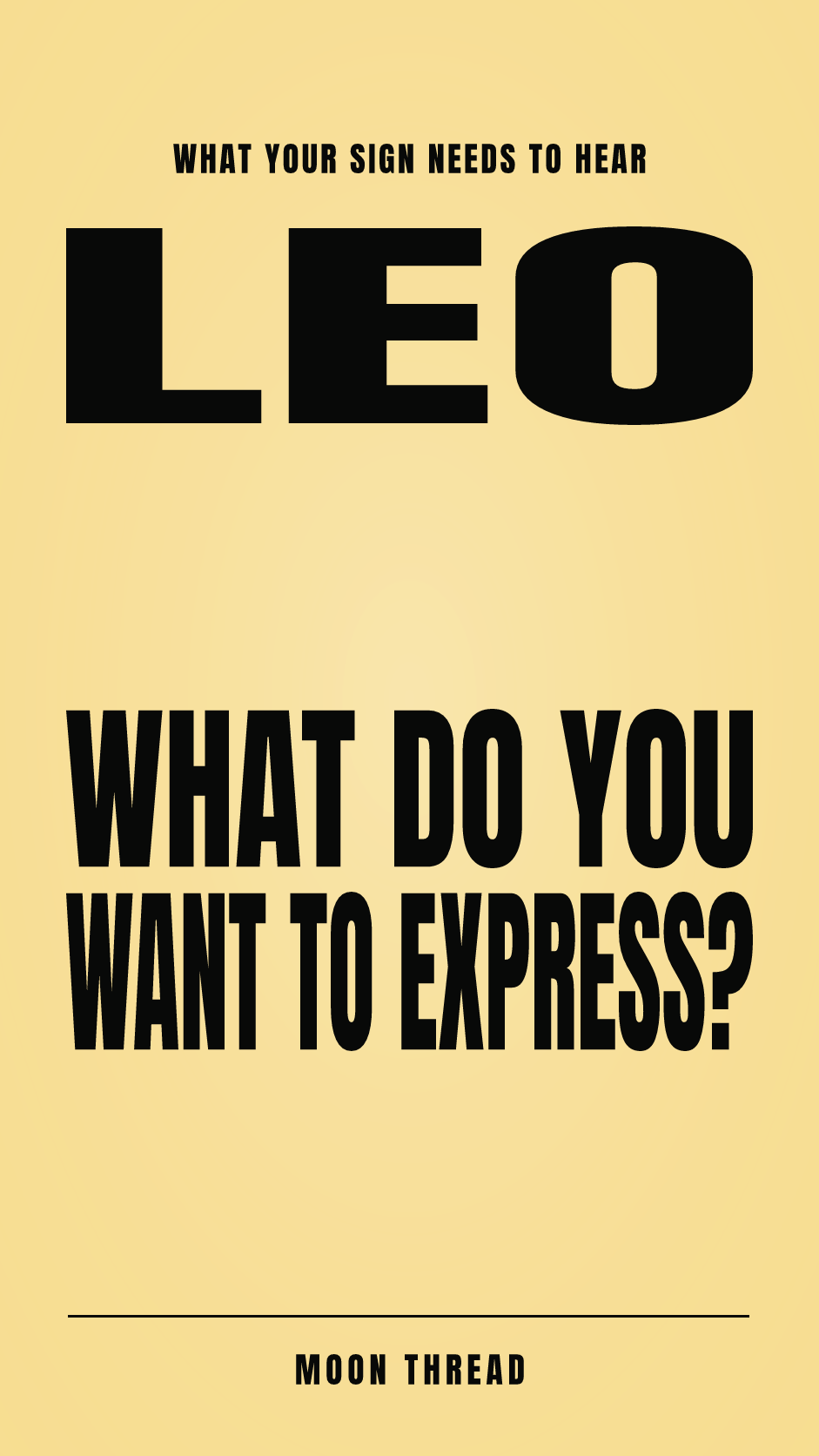 Pastel portrait poster with Leo and the question 'WHAT DO YOU WANT TO EXPRESS?' in bold black text. Moon Thread.