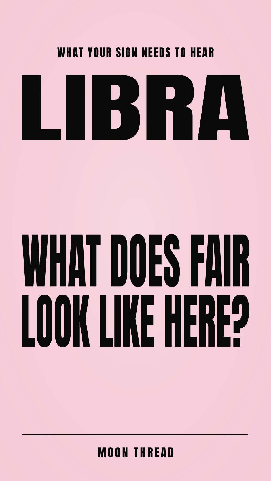 Pastel portrait poster with Libra and the question 'WHAT DOES FAIR LOOK LIKE HERE?' in bold black text. Moon Thread.